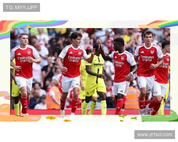 阿森纳新赛季阵容大调整 多名新援加盟球队备战英超新挑战